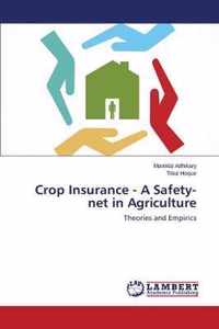 Crop Insurance - A Safety-Net in Agriculture