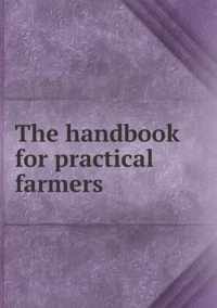 The handbook for practical farmers