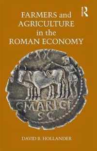 Farmers and Agriculture in the Roman Economy