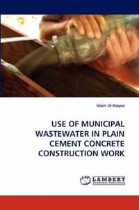 Use of Municipal Wastewater in Plain Cement Concrete Construction Work