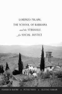 Lorenzo Milani, The School of Barbiana and the Struggle for Social Justice