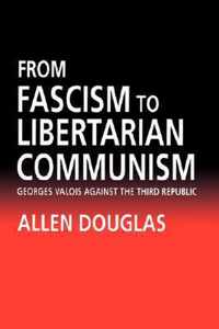 From Fascism to Libertarian Communism