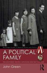 A Political Family: The Kuczynskis, Fascism, Espionage and the Cold War