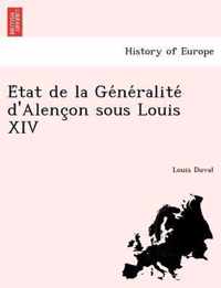 Etat de la Generalite d'Alencon sous Louis XIV