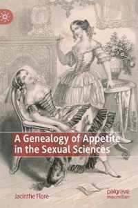 A Genealogy of Appetite in the Sexual Sciences