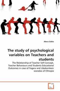 The study of psychological variables on Teachers and students