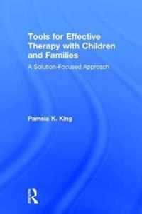 Tools for Effective Therapy with Children and Families