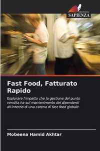 Fast Food, Fatturato Rapido