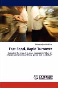 Fast Food, Rapid Turnover