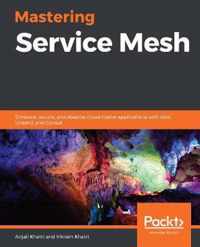 Mastering Service Mesh Architecture