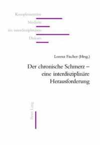 Der chronische Schmerz - eine interdisziplinäre Herausforderung