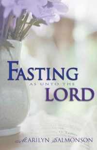 Fasting as Unto the Lord