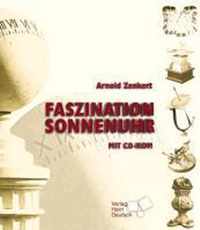 Faszination Sonnenuhr. Mit CD-ROM