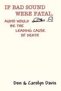 If Bad Sound Were Fatal, Audio Would be the Leading Cause of Death