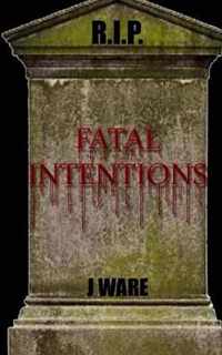 Fatal Intentions