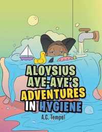 Aloysius Aye-Aye's Adventures in Hygiene