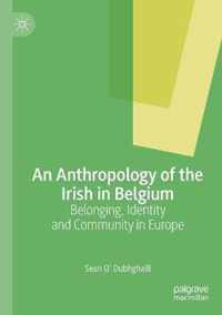 An Anthropology of the Irish in Belgium