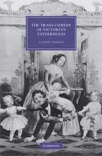 The Tragi-Comedy of Victorian Fatherhood