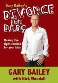 Gary Bailey's Divorce for Dads