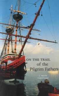 On the Trail of the Pilgrim Fathers