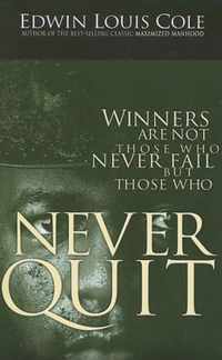 Winners Are Not Those Who Never Fail But Those Who Never Quit