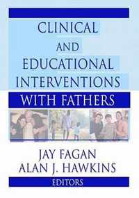 Clinical and Educational Interventions with Fathers