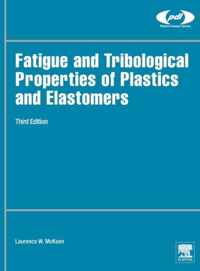 Fatigue and Tribological Properties of Plastics and Elastomers