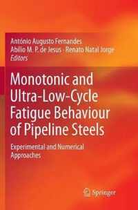 Monotonic and Ultra-Low-Cycle Fatigue Behaviour of Pipeline Steels