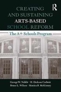 Creating and Sustaining Arts-Based School Reform