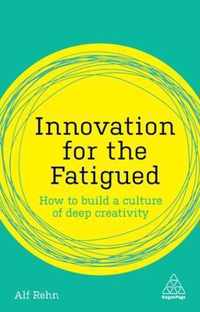 Innovation for the Fatigued