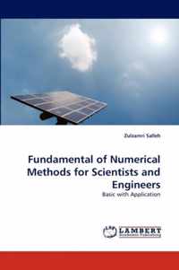 Fundamental of Numerical Methods for Scientists and Engineers