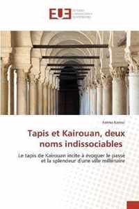 Tapis et Kairouan, deux noms indissociables