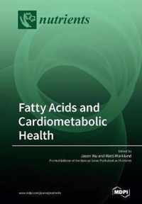 Fatty Acids and Cardiometabolic Health