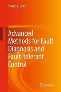 Advanced methods for fault diagnosis and fault-tolerant control