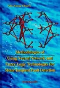 Methodologies Of Using Neural Network And Fuzzy Logic Technologies For Motor Incipient Fault Detection