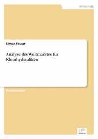 Analyse des Weltmarktes fur Kleinhydrauliken