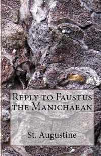 Reply to Faustus the Manichaean