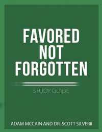 Favored Not Forgotten Study Guide