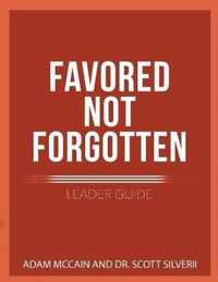 Favored Not Forgotten Leader Guide