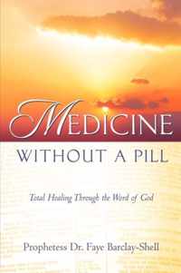 Medicine Without A Pill