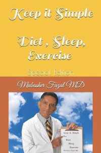 Keep it Simple Diet, Sleep, Exercise