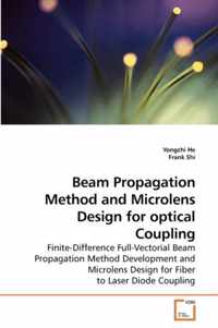 Beam Propagation Method and Microlens Design for optical Coupling