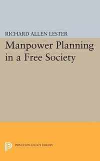 Manpower Planning in a Free Society