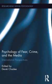 Psychology of Fear, Crime, and the Media