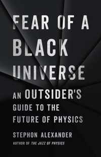 Fear of a Black Universe