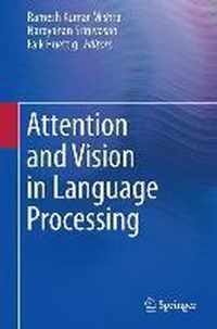 Attention and Vision in Language Processing