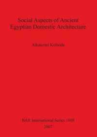 Social Aspects of Ancient Egyptian Domestic Architecture