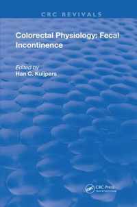 Colorectal Physiology: Fecal Incontinence