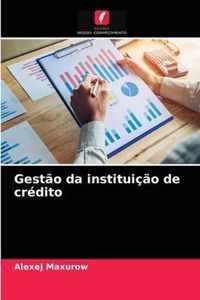 Gestao da instituicao de credito