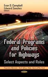 Federal Programs & Policies for Highways